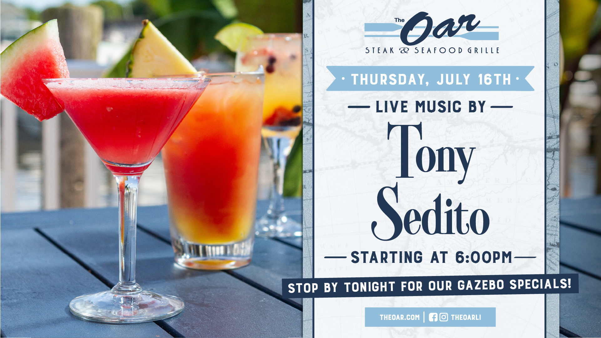 Join us on Thursday, July 16th, from 6PM - 9PM for live music from Tony Sedito, and be sure to check out our Gazebo Specials!